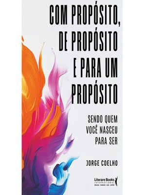 cover image of Com propósito, de propósito e para um propósito